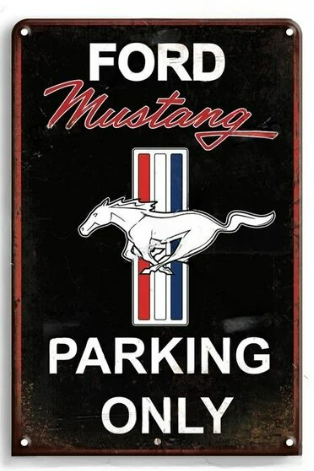 Ford Mustang Parking Only Sign (METAL)