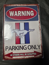 Load image into Gallery viewer, MUSTANG Vintage WARNING Parking Only Metal Sign
