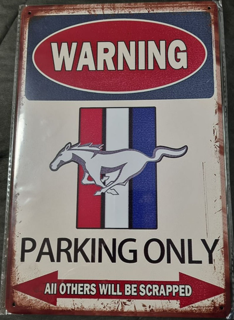 MUSTANG Vintage WARNING Parking Only Metal Sign
